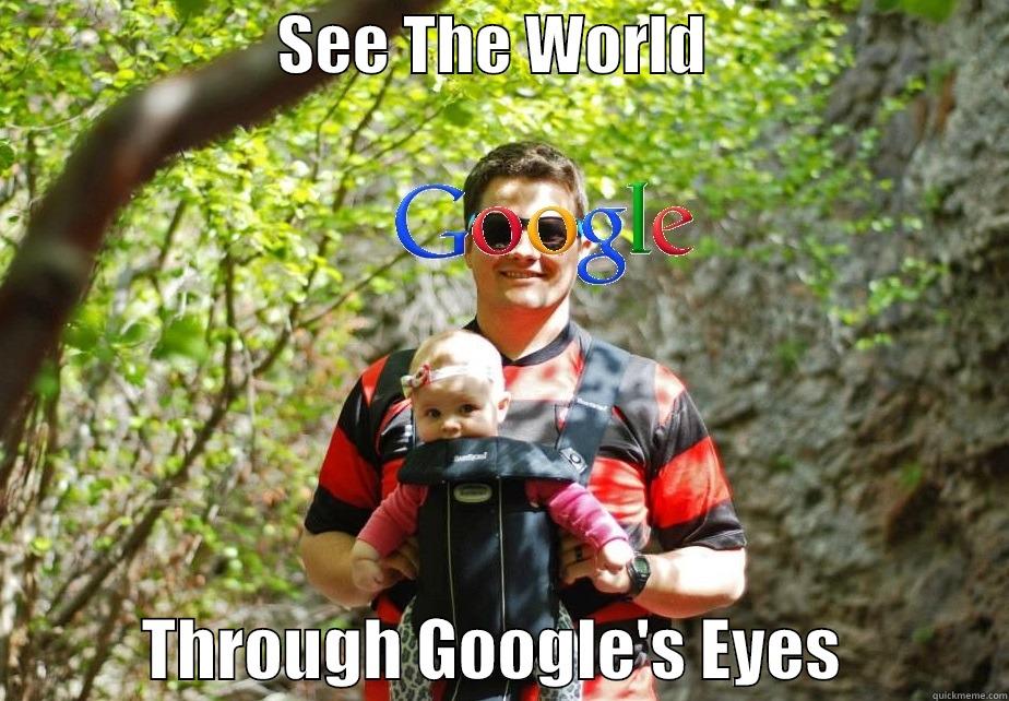 see-the-world-through-google's-eyes